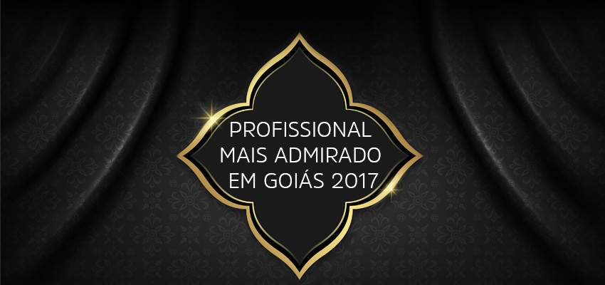 Profissional mais admirado em Goiás 2017 - Profissional mais admirado em Goiás no ramo do Direito Imobiliário 2017